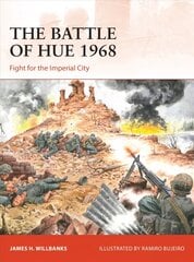 Battle of Hue 1968: Fight for the Imperial City kaina ir informacija | Socialinių mokslų knygos | pigu.lt