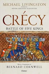 Crecy: Battle of Five Kings kaina ir informacija | Istorinės knygos | pigu.lt