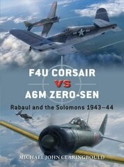 F4U Corsair versus A6M Zero-sen: Rabaul and the Solomons 1943-44 kaina ir informacija | Socialinių mokslų knygos | pigu.lt