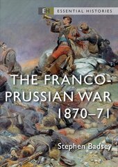 Franco-Prussian War: 1870-71 kaina ir informacija | Istorinės knygos | pigu.lt