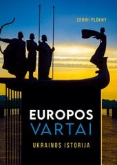 Europos vartai. Ukrainos istorija цена и информация | Исторические книги | pigu.lt