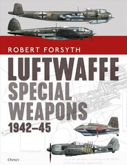 Luftwaffe Special Weapons 1942-45 цена и информация | Книги по социальным наукам | pigu.lt