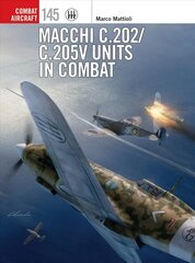 Macchi C.202/C.205V Units in Combat цена и информация | Книги по социальным наукам | pigu.lt