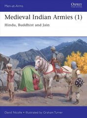 Medieval Indian Armies (1): Hindu, Buddhist and Jain цена и информация | Исторические книги | pigu.lt