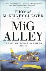 MiG Alley: The US Air Force in Korea, 1950-53 kaina ir informacija | Istorinės knygos | pigu.lt