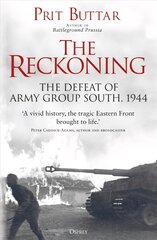 Reckoning: The Defeat of Army Group South, 1944 kaina ir informacija | Istorinės knygos | pigu.lt