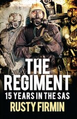 Regiment: 15 Years in the SAS Revised edition цена и информация | Биографии, автобиографии, мемуары | pigu.lt