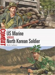 US Marine vs North Korean Soldier: Korea 1950 kaina ir informacija | Istorinės knygos | pigu.lt