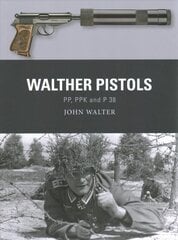 Walther Pistols: PP, PPK and P 38 цена и информация | Книги по социальным наукам | pigu.lt