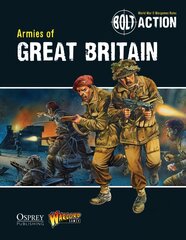 Bolt Action: Armies of Great Britain kaina ir informacija | Knygos apie sveiką gyvenseną ir mitybą | pigu.lt