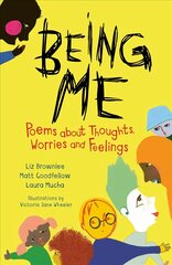 Being Me: Poems About Thoughts, Worries and Feelings цена и информация | Книги для подростков  | pigu.lt