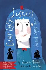 Dear Ugly Sisters: and other poems kaina ir informacija | Knygos paaugliams ir jaunimui | pigu.lt
