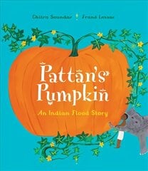 Pattan's Pumpkin: An Indian Flood Story kaina ir informacija | Knygos paaugliams ir jaunimui | pigu.lt