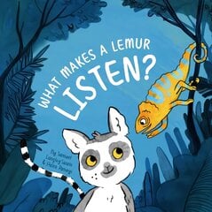 What Makes a Lemur Listen kaina ir informacija | Knygos mažiesiems | pigu.lt