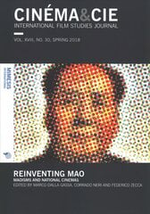 CINEMA&CIE INTERNATIONAL FILM STUDIES JOURN ALvol. XVIII, no. 30, Spring 2018: Reinventing Mao: Maoisms and National Cinemas kaina ir informacija | Knygos apie meną | pigu.lt