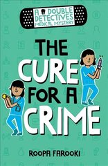 Double Detectives Medical Mystery: The Cure for a Crime цена и информация | Книги для подростков  | pigu.lt