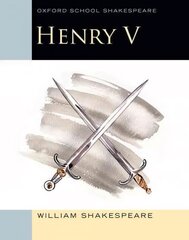 Oxford School Shakespeare: Henry V цена и информация | Книги для подростков и молодежи | pigu.lt