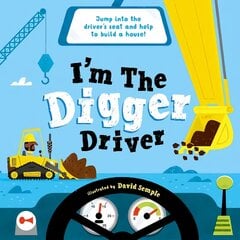 I'm The Digger Driver 1 kaina ir informacija | Knygos paaugliams ir jaunimui | pigu.lt