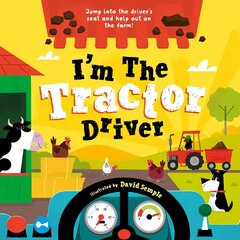 I'm The Tractor Driver 1 kaina ir informacija | Knygos mažiesiems | pigu.lt