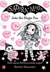 Isadora Moon gets the Magic Pox 1 цена и информация | Книги для подростков  | pigu.lt