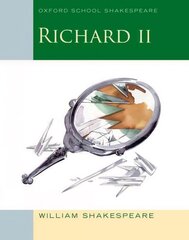 Oxford School Shakespeare: Richard II 2011 Edition цена и информация | Книги для подростков  | pigu.lt