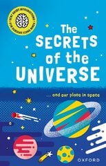 Very Short Introductions for Curious Young Minds: The Secrets of the Universe 1 цена и информация | Книги для подростков и молодежи | pigu.lt