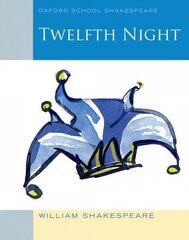 Oxford School Shakespeare: Twelfth Night: Oxford School Shakespeare 2010 kaina ir informacija | Knygos paaugliams ir jaunimui | pigu.lt