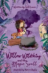 Willow Wildthing and the Magic Spell 1 цена и информация | Книги для подростков и молодежи | pigu.lt