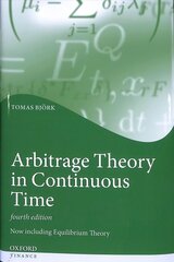 Arbitrage Theory in Continuous Time 4th Revised edition kaina ir informacija | Ekonomikos knygos | pigu.lt