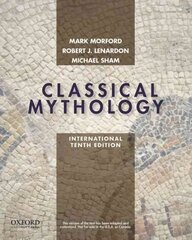 Classical Mythology, International Edition 10th Revised edition kaina ir informacija | Dvasinės knygos | pigu.lt