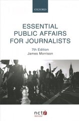 Essential Public Affairs for Journalists 7th Revised edition цена и информация | Книги по социальным наукам | pigu.lt