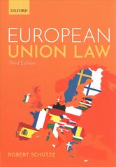 European Union Law 3rd Revised edition цена и информация | Книги по социальным наукам | pigu.lt