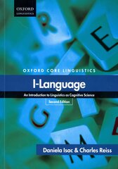 I-Language: An Introduction to Linguistics as Cognitive Science 2nd Revised edition kaina ir informacija | Užsienio kalbos mokomoji medžiaga | pigu.lt