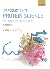 Introduction to Protein Science: Architecture, Function, and Genomics 3rd Revised edition kaina ir informacija | Ekonomikos knygos | pigu.lt