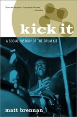 Kick It: A Social History of the Drum Kit kaina ir informacija | Knygos apie meną | pigu.lt