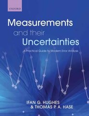 Measurements and their Uncertainties: A practical guide to modern error analysis kaina ir informacija | Ekonomikos knygos | pigu.lt