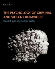 Psychology of Criminal and Violent Behaviour цена и информация | Книги по социальным наукам | pigu.lt