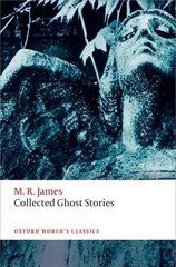 Collected Ghost Stories: (OWC Hardback) цена и информация | Fantastinės, mistinės knygos | pigu.lt