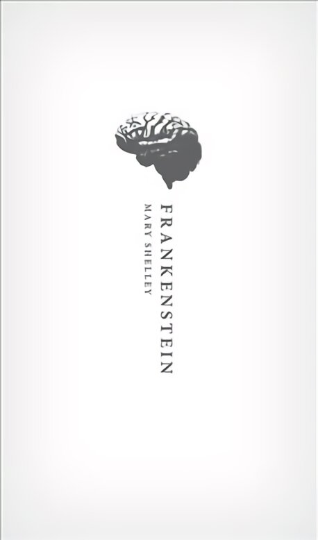 Frankenstein: or `The Modern Prometheus': The 1818 Text kaina ir informacija | Fantastinės, mistinės knygos | pigu.lt