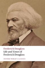 Life and Times of Frederick Douglass: Written by Himself цена и информация | Биографии, автобиогафии, мемуары | pigu.lt