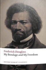 My Bondage and My Freedom цена и информация | Биографии, автобиогафии, мемуары | pigu.lt