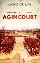Agincourt: Great Battles Series kaina ir informacija | Istorinės knygos | pigu.lt