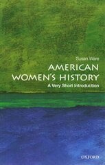 American Women's History: A Very Short Introduction цена и информация | Книги по социальным наукам | pigu.lt