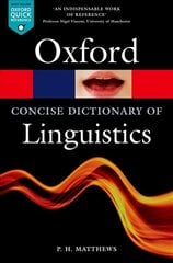 Concise Oxford Dictionary of Linguistics 3rd Revised edition kaina ir informacija | Užsienio kalbos mokomoji medžiaga | pigu.lt