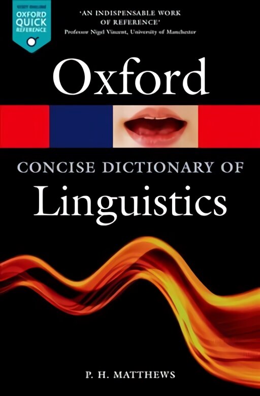 Concise Oxford Dictionary of Linguistics 3rd Revised edition цена и информация | Užsienio kalbos mokomoji medžiaga | pigu.lt