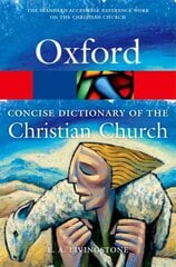 Concise Oxford Dictionary of the Christian Church 3rd Revised edition цена и информация | Духовная литература | pigu.lt