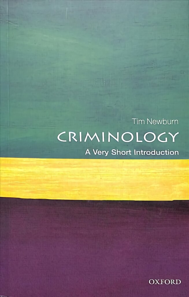 Criminology: A Very Short Introduction цена и информация | Socialinių mokslų knygos | pigu.lt