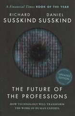 Future of the Professions: How Technology Will Transform the Work of Human Experts, Updated Edition kaina ir informacija | Socialinių mokslų knygos | pigu.lt