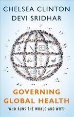 Governing Global Health: Who Runs the World and Why? цена и информация | Книги по социальным наукам | pigu.lt