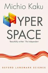 Hyperspace: A Scientific Odyssey through Parallel Universes, Time Warps, and the Tenth Dimension kaina ir informacija | Ekonomikos knygos | pigu.lt